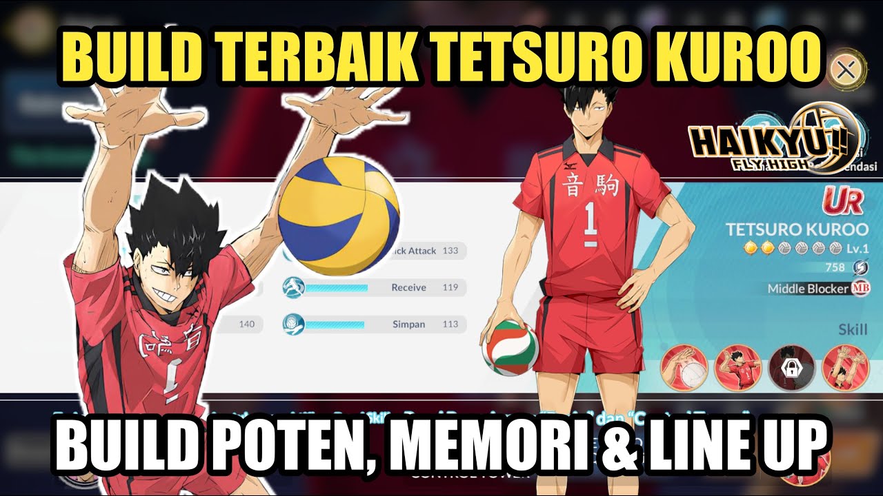 Build Terbaik Tetsuro Kuroo !! Build Line Up, Memory & Poten - Haikyuu Fly High
