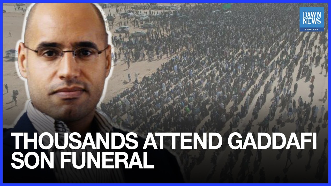 Thousands Attend Funeral of Saif al-Islam Gaddafi After Assassination