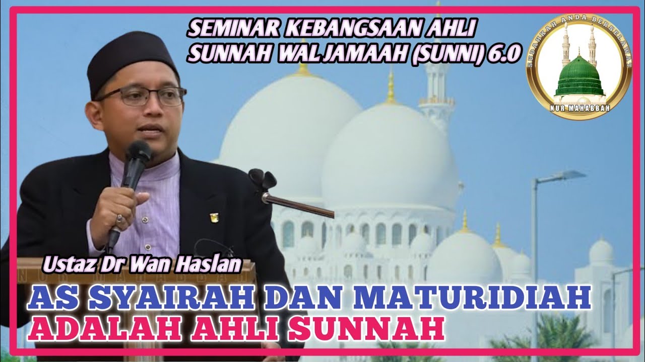 Kerangka metodologi pemikiran Ahli Sunnah Wal Jamaah | Ustaz Dr Wan Haslan