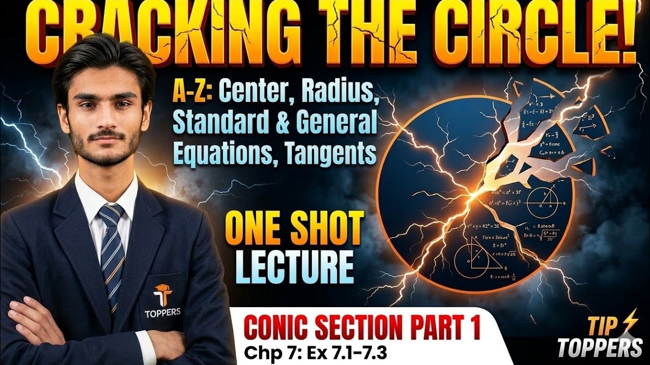 I CRACKED THE CIRCLE! ⭕ Conic Sections Class 12 | One Shot (Ex 7.1 - 7.3) | Tip Toppers