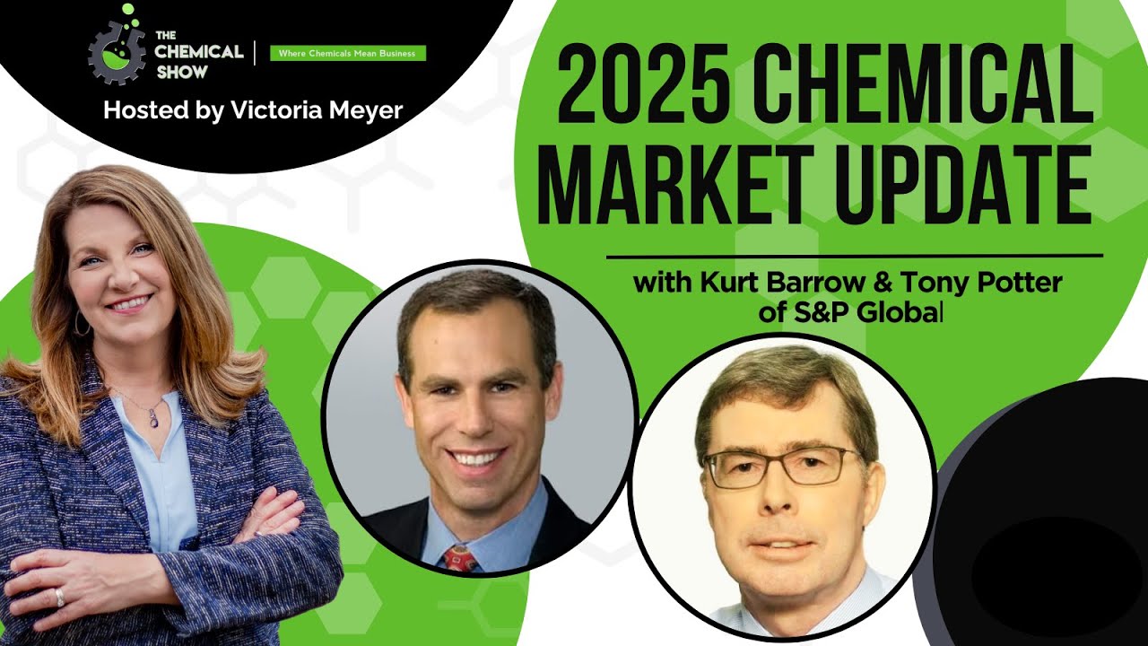 2025 Chemical Market Update With Kurt Barrow & Tony Potter Of S&P Global