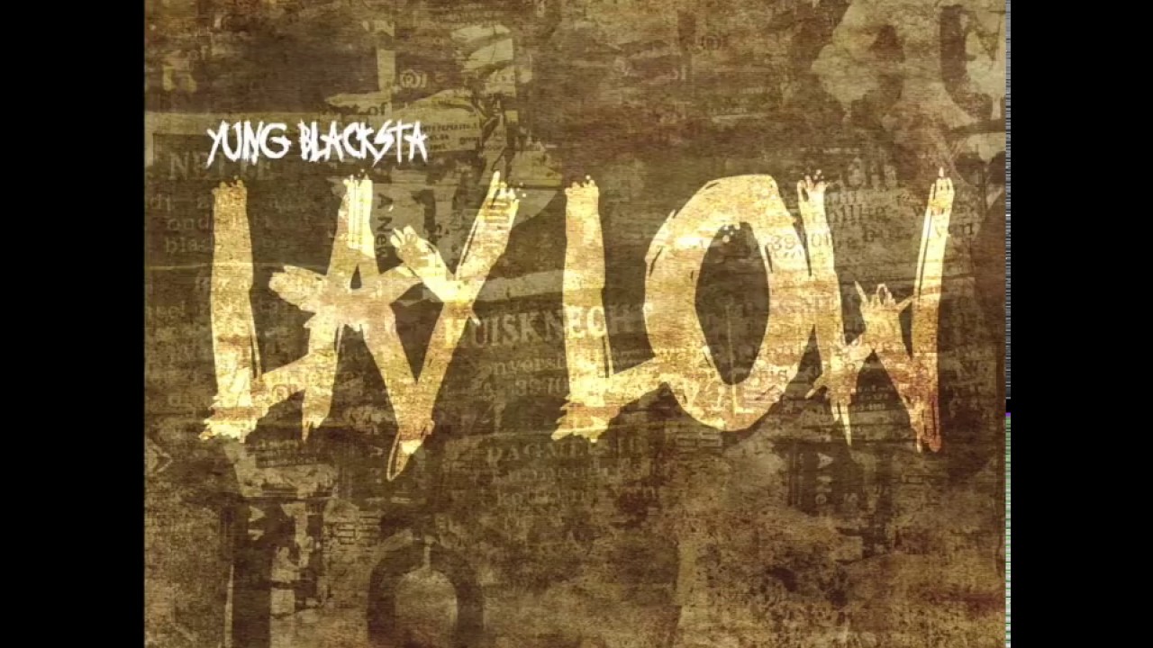 Blacksta- Lay Low