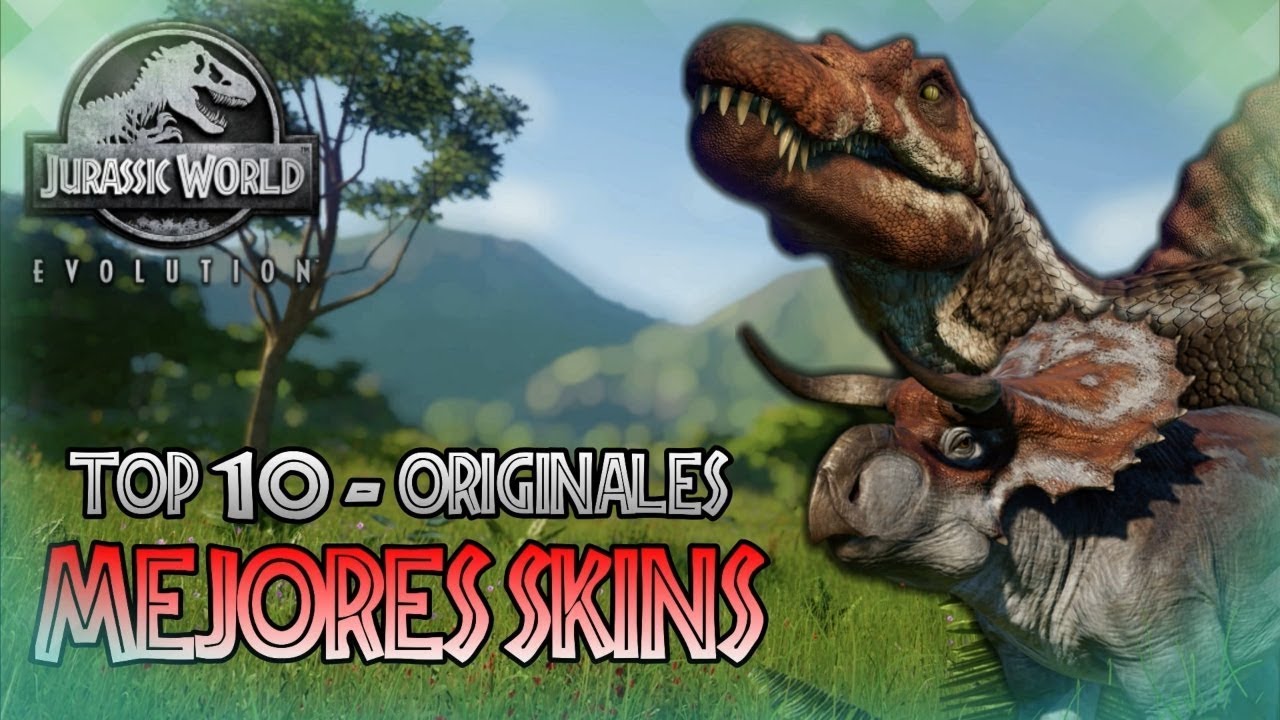 TOP 10 - Mejores SKINS (Originales) - Jurassic World Evolution.
