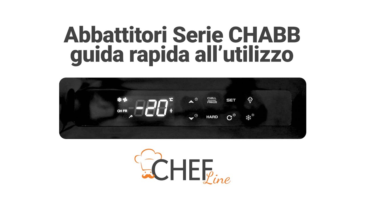 Abbattitori di temperatura professionali serie CHABB: guida rapida all'utilizzo - Chefline