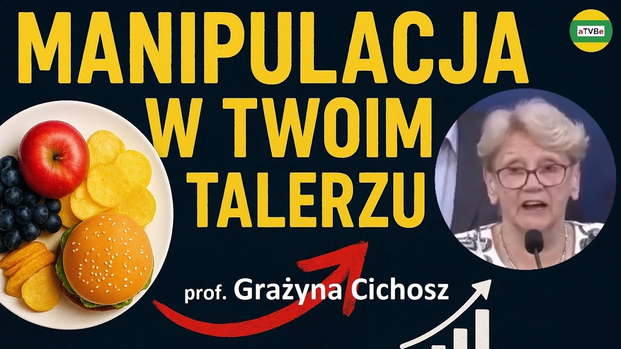 Żywność jako narzędzie manipulacji &ndash; profesor Cichosz ujawnia fakty