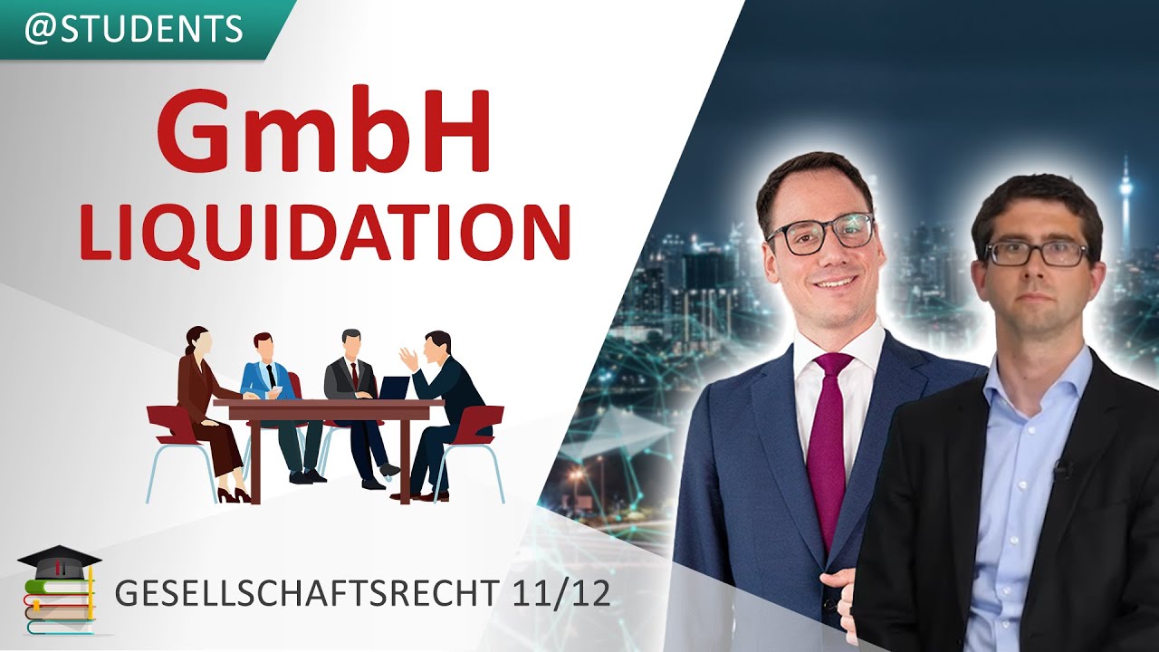 Drei Schritte zur Liquidation einer GmbH | Gesellschaftsrecht 11/12