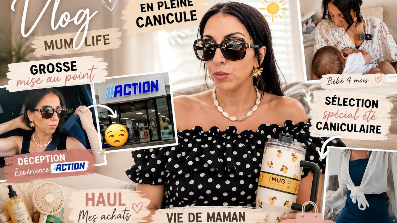 🔥 VLOG MUM LIFE : en pleine CANICULE ☀️ Grosse mise au point, d&eacute;ception chez Action & haul SHEIN