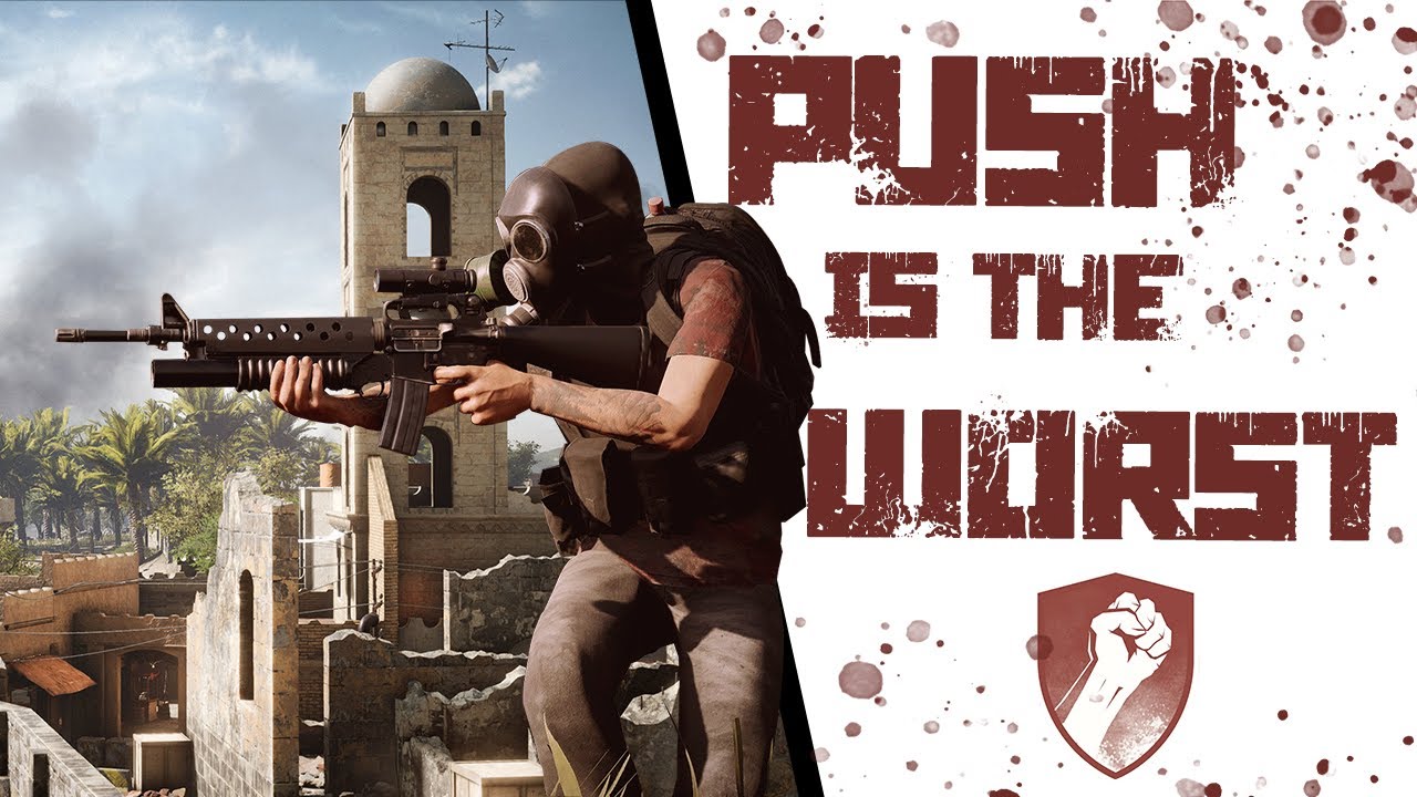 Push Is Easily Insurgency's Worst Mode | This Week in Sandstorm