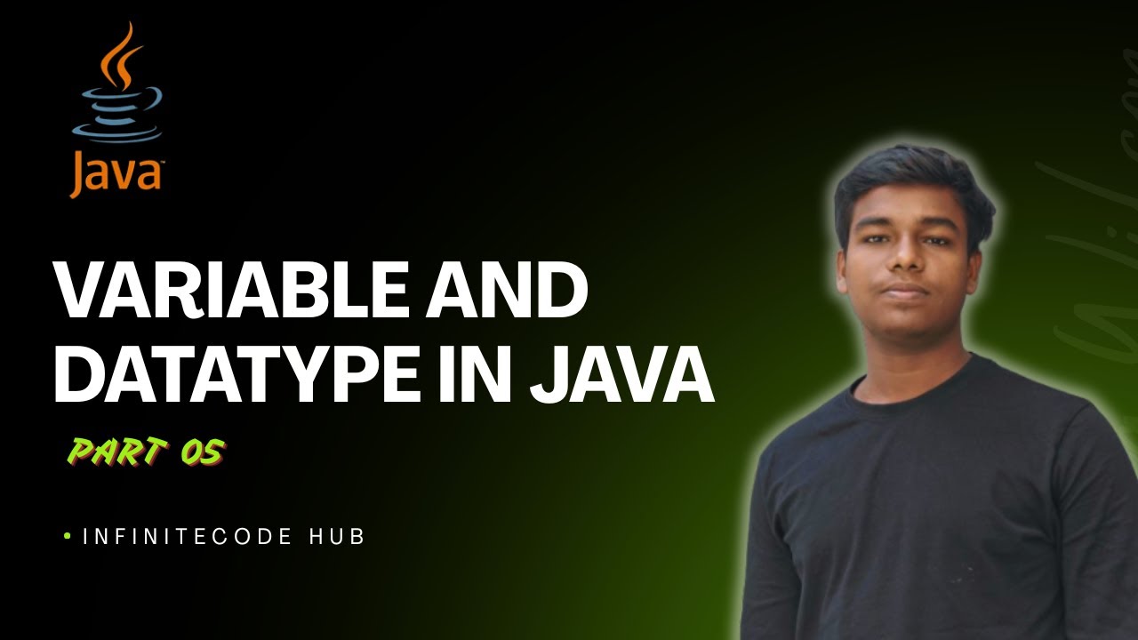 Variables and Data Types in java  |Easy Explanation by InfiniteCode Hub | DSA in java