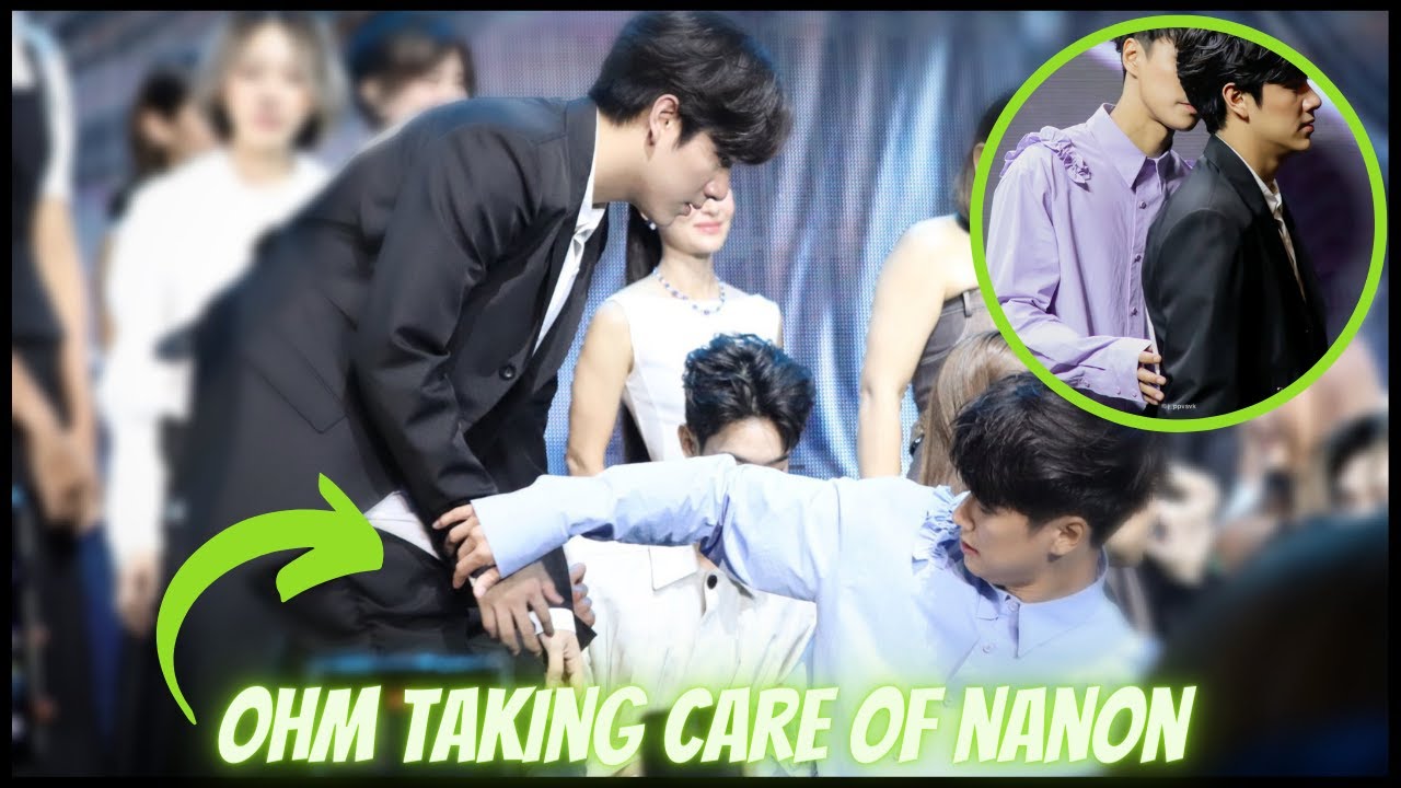 [OhmNanon] Ohm taking care of Nanon During Mchoice2022