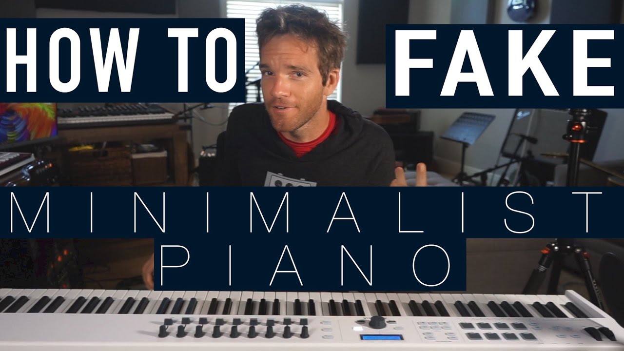 How to Fake Minimalist Piano