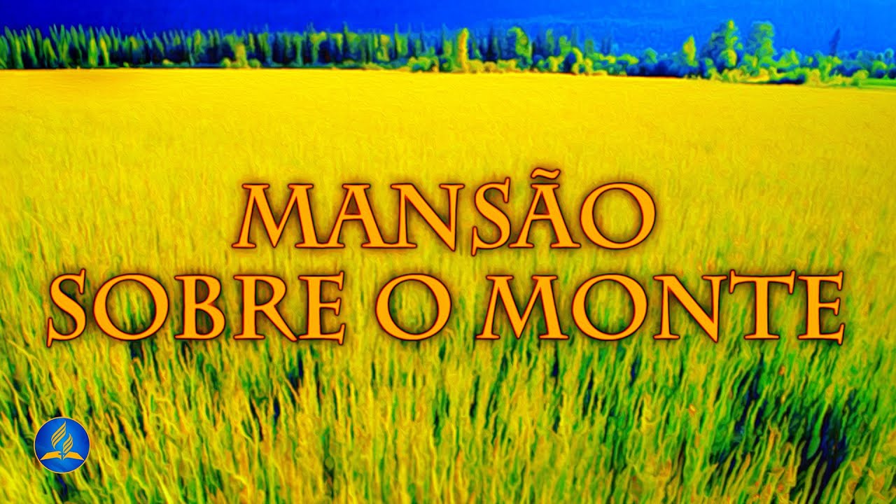 Hinário Adventista 501 - MANSÃO SOBRE O MONTE
