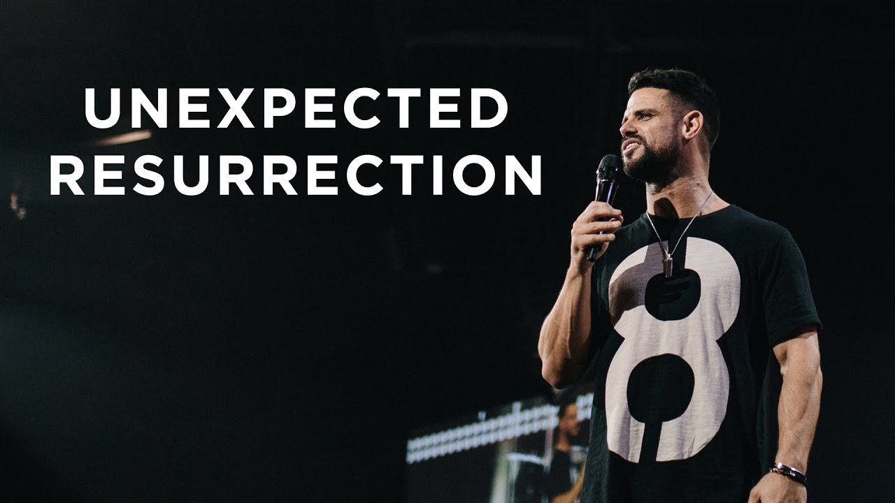 Unexpected Resurrection | Pastor Steven Furtick