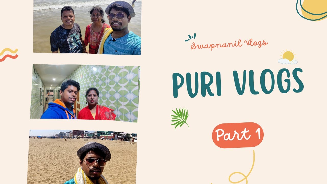 My Puri Trip | Day 1 | আমদের ৫ বছর পর আসা | Swapnanil Vlogs