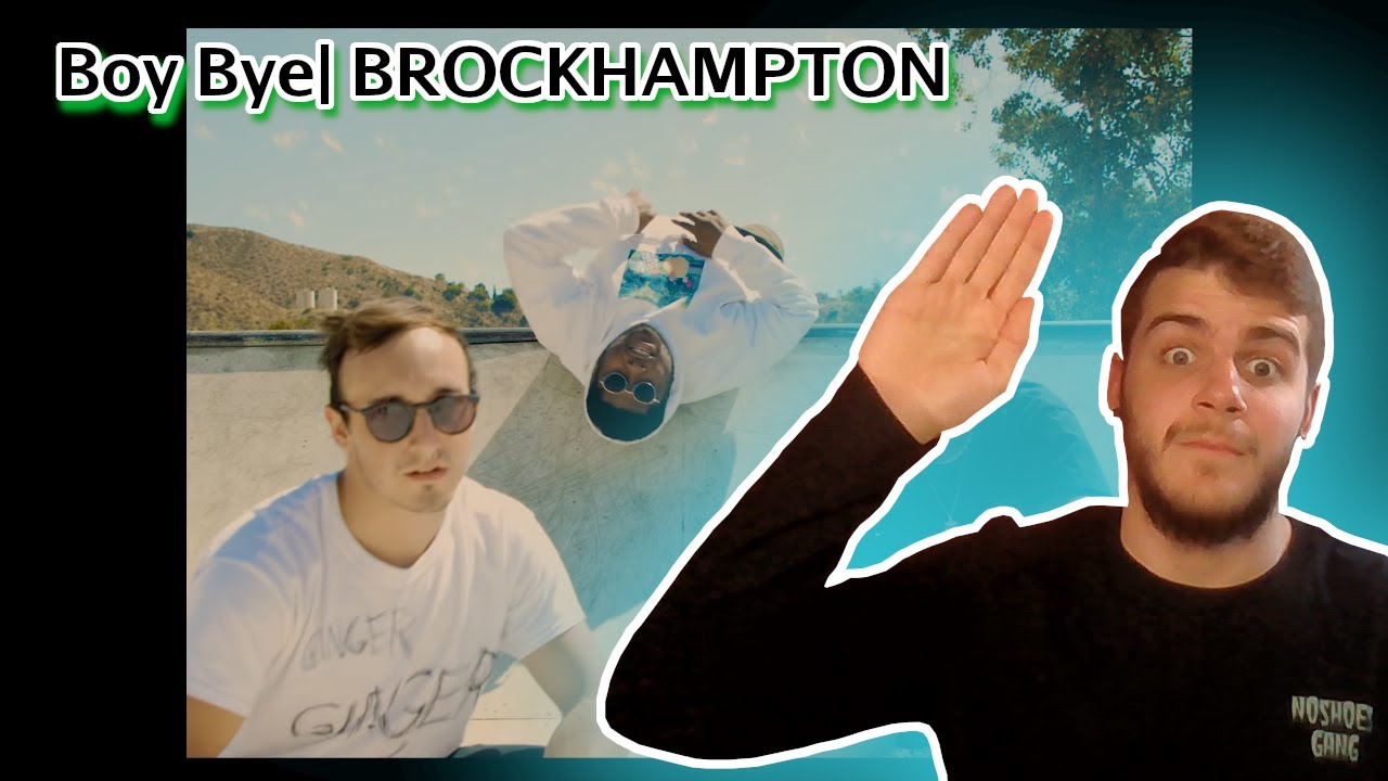 BROCKHAMPTON | Boy Bye (Reaction)