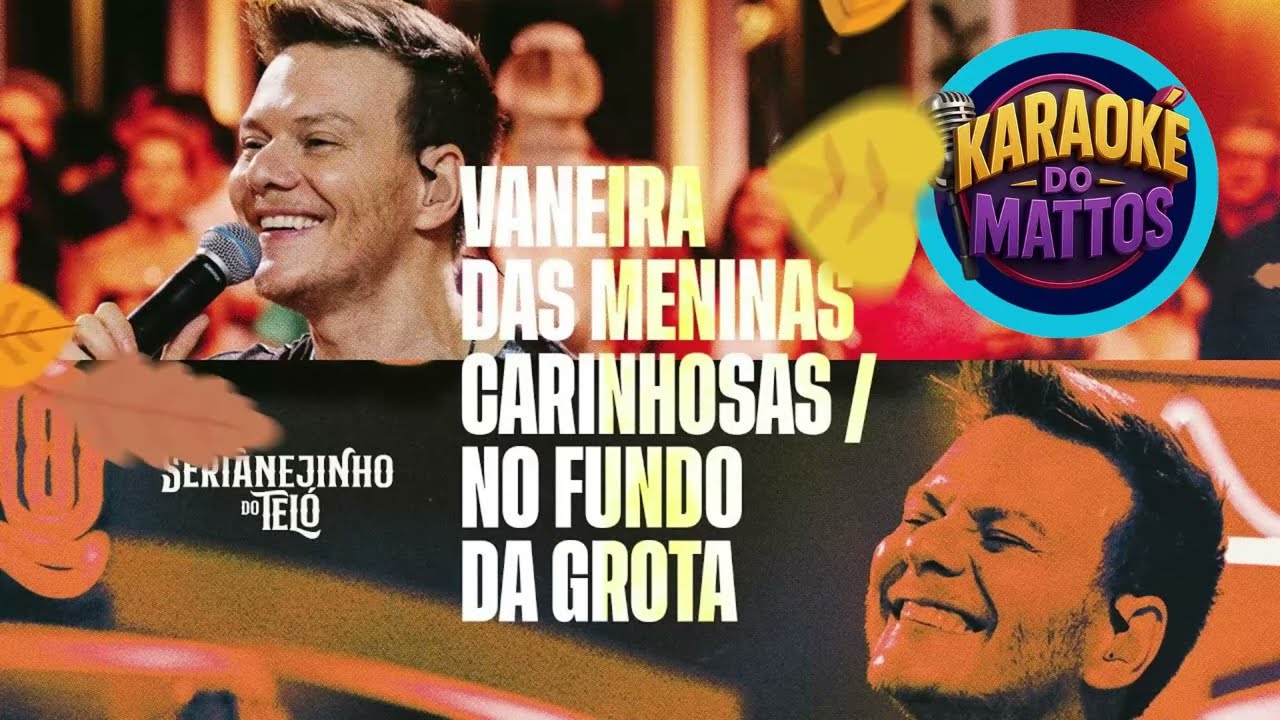VANERA DAS MENINAS CARINHOSA    NO FUNDO DA GROTA   MICHEL TEL&Oacute;  KARAOKE DO MATTOS