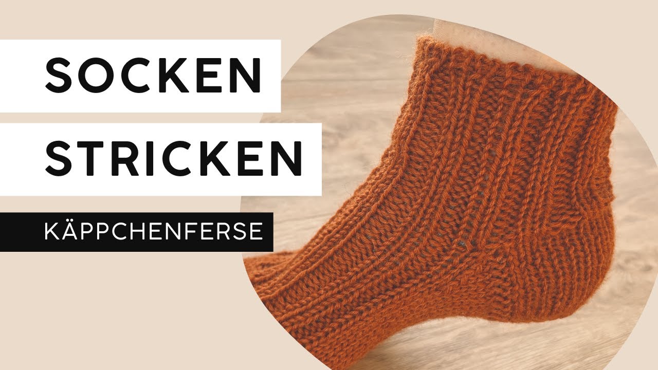 Socken stricken: Die Käppchenferse | garninchen • #sockenstricken