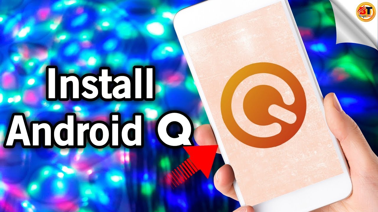 How to Install Android Q on Any Android Phone