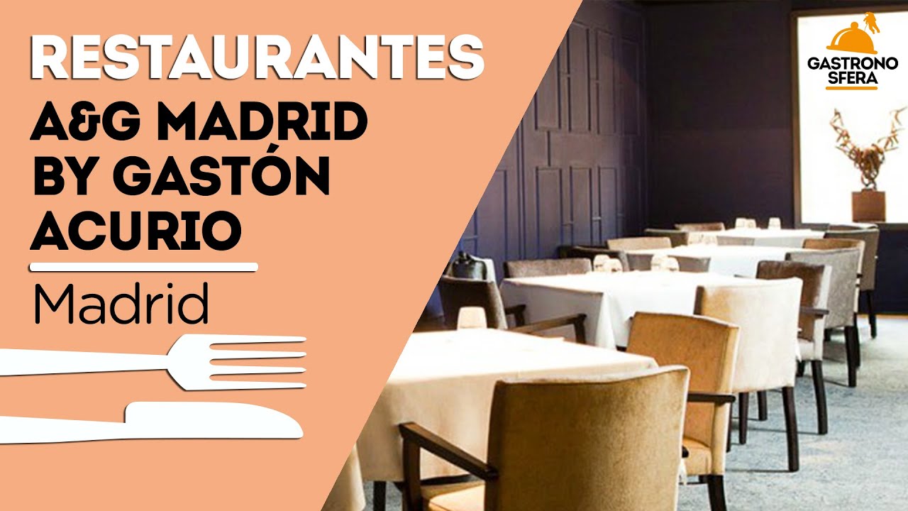 A&G Madrid by Gastón Acurio