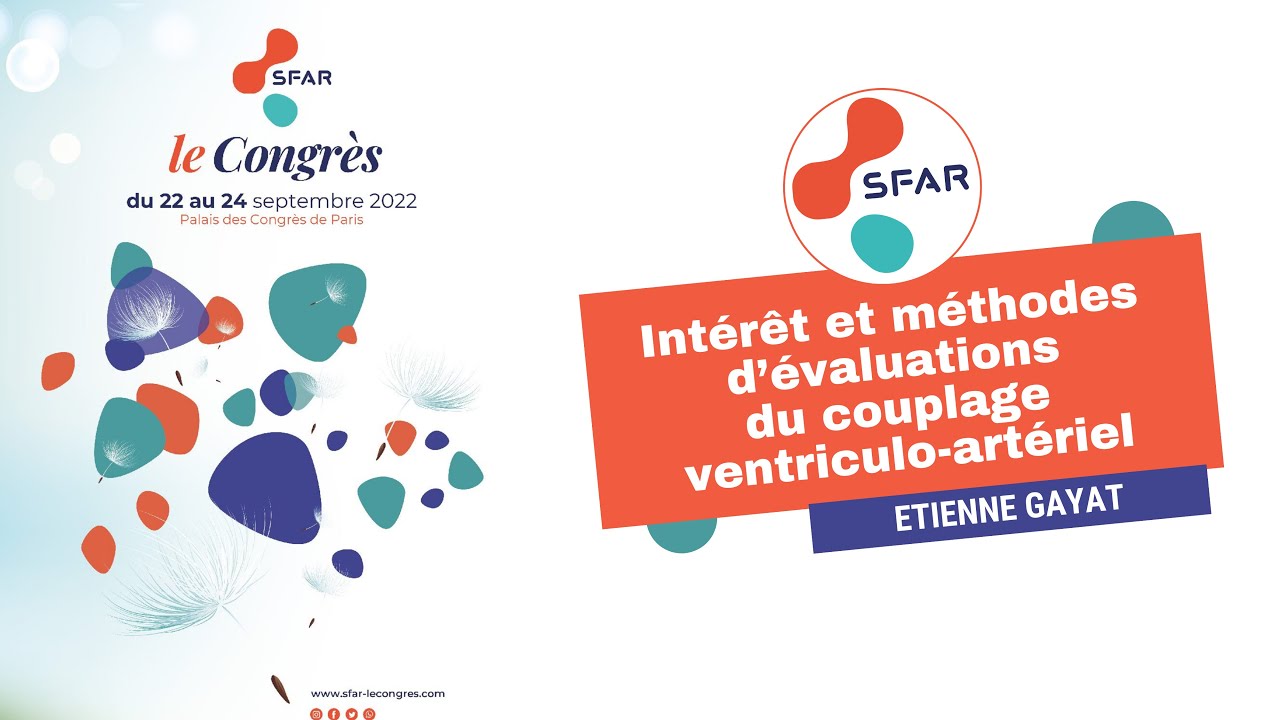 Intérêt et méthodes d’évaluations du couplage ventriculo-artériel - E.GAYAT - SFAR
