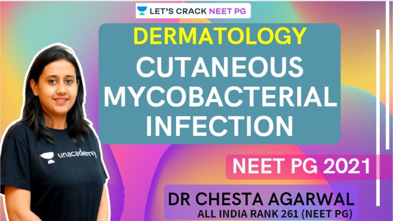 Cutaneous Mycobacterial Infection | Dermatology | NEET PG 2021 | Dr. Chesta Agarwal