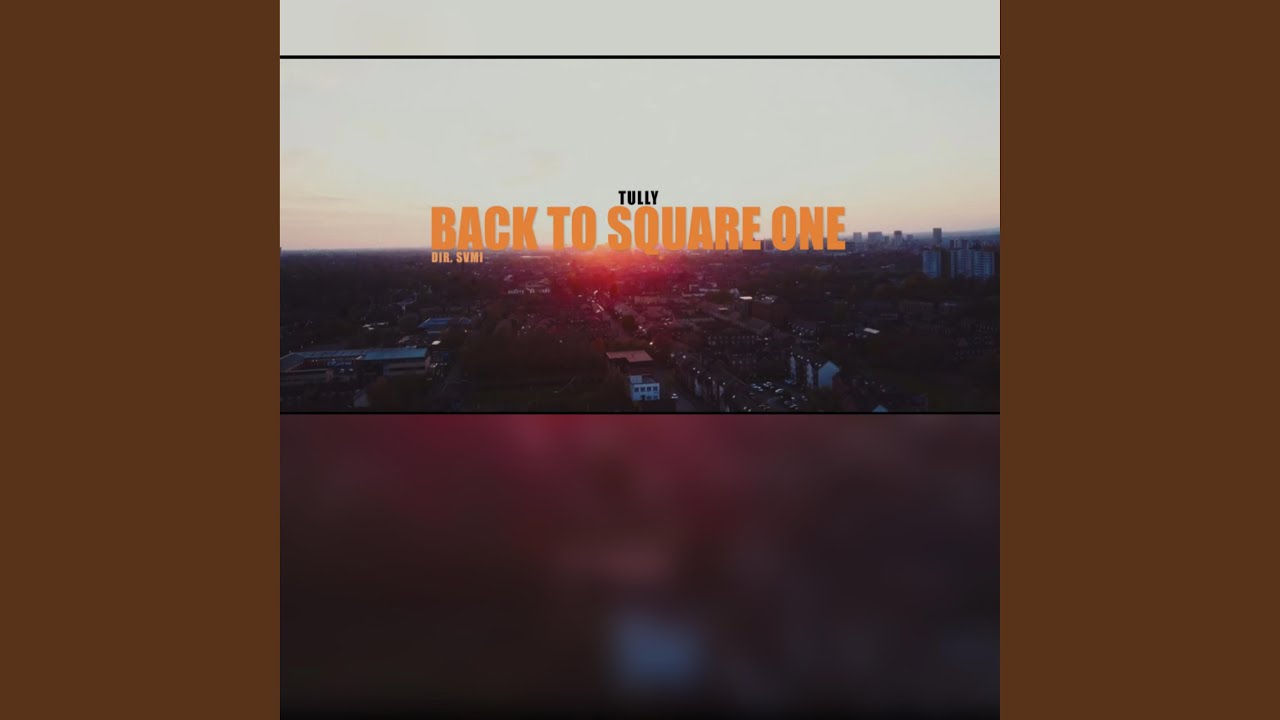 Back To Square One (feat. Esskayy)