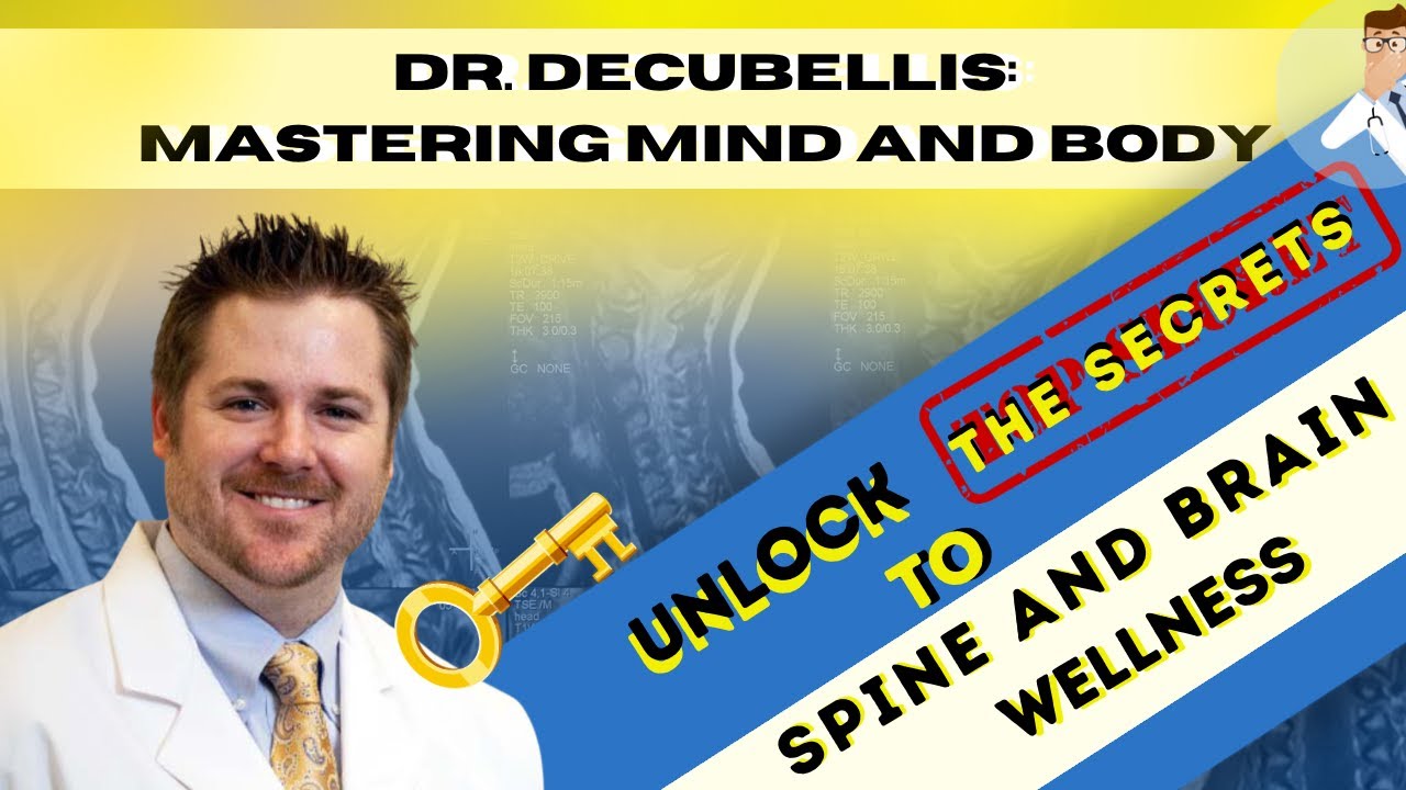 Unlocking Spine Health Secrets with Dr. Decubellis | 14 Years of Expertise and Cutting-Edge Care