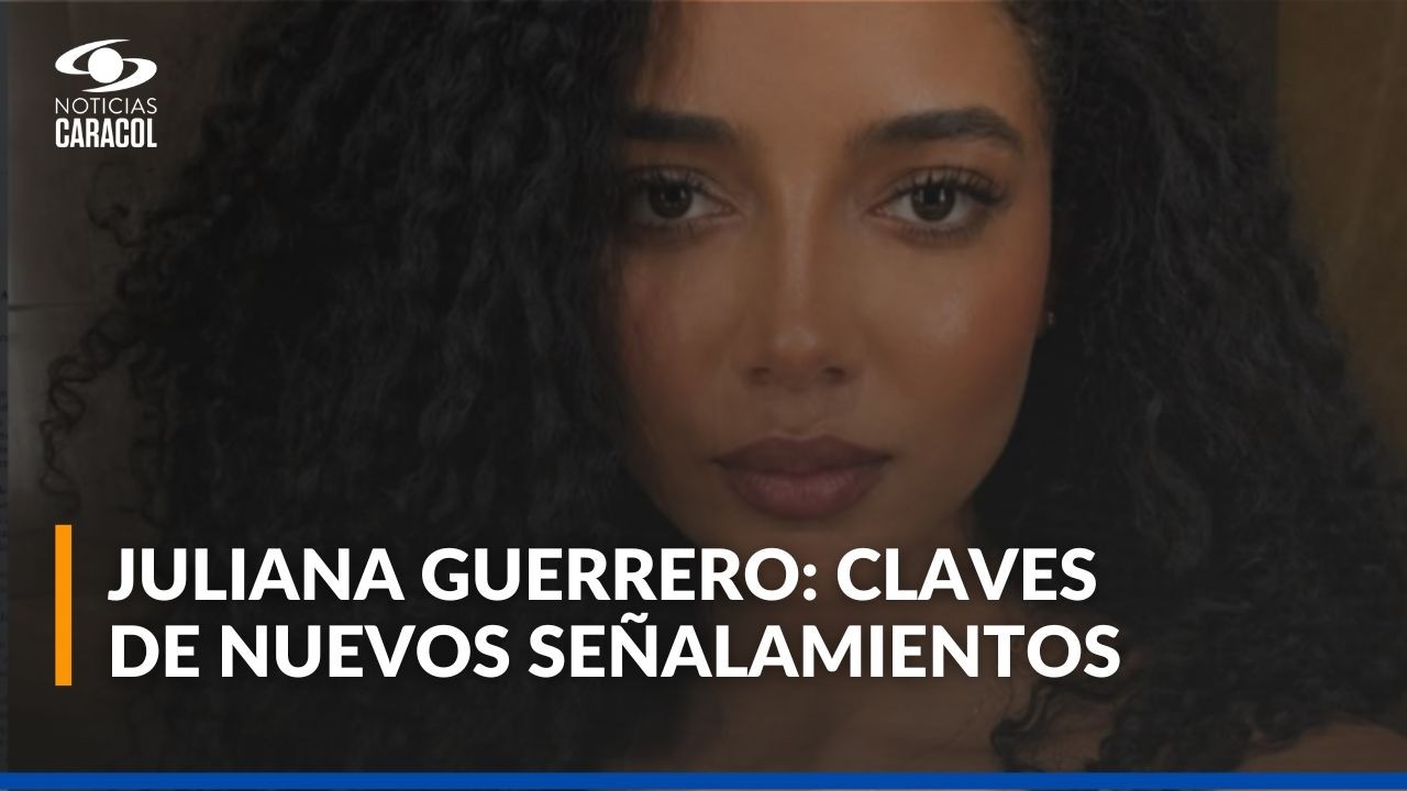 &iquest;Cu&aacute;les son los se&ntilde;alamientos a Juliana Guerrero y qu&eacute; respondi&oacute;? Esto dice la investigaci&oacute;n