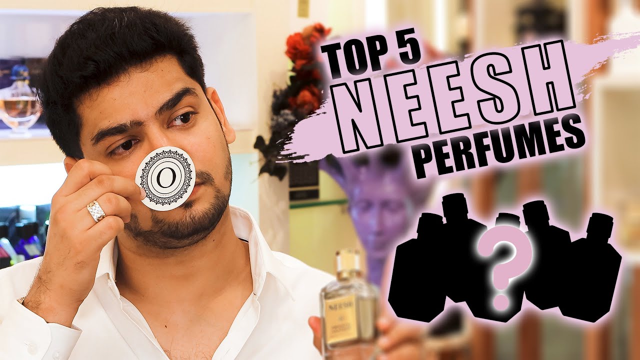 Top 5 Neesh Perfumes | MUST HAVE | Best Perfomance