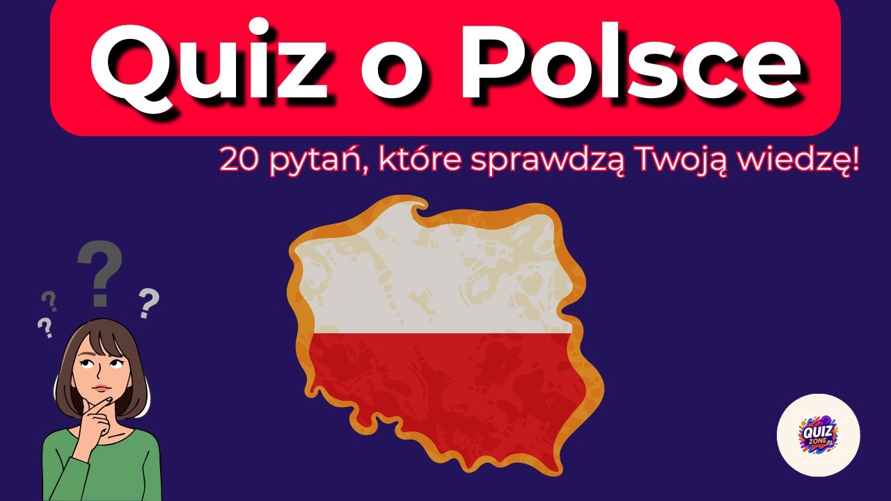 Quiz o Polsce | 20 pytań, które sprawdzą Twoją wiedzę!