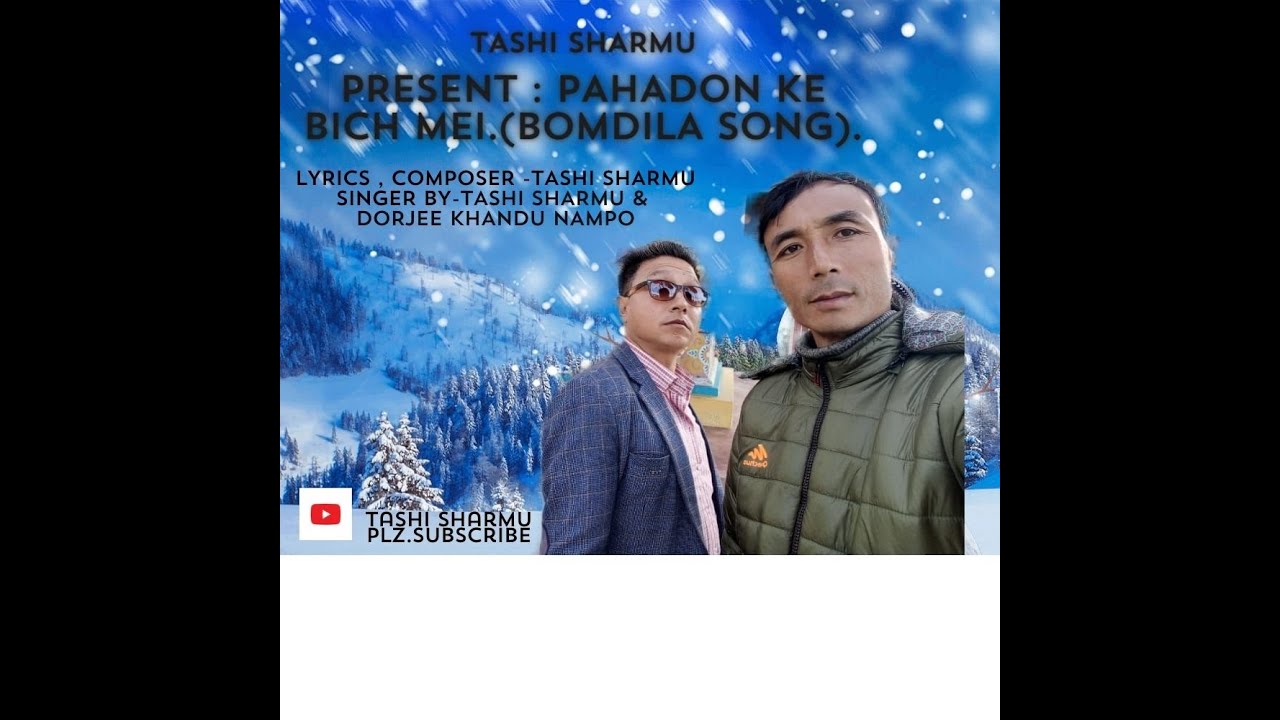 Pahadon Ke Bich Mei (Bomdila Song) Official  Music Video