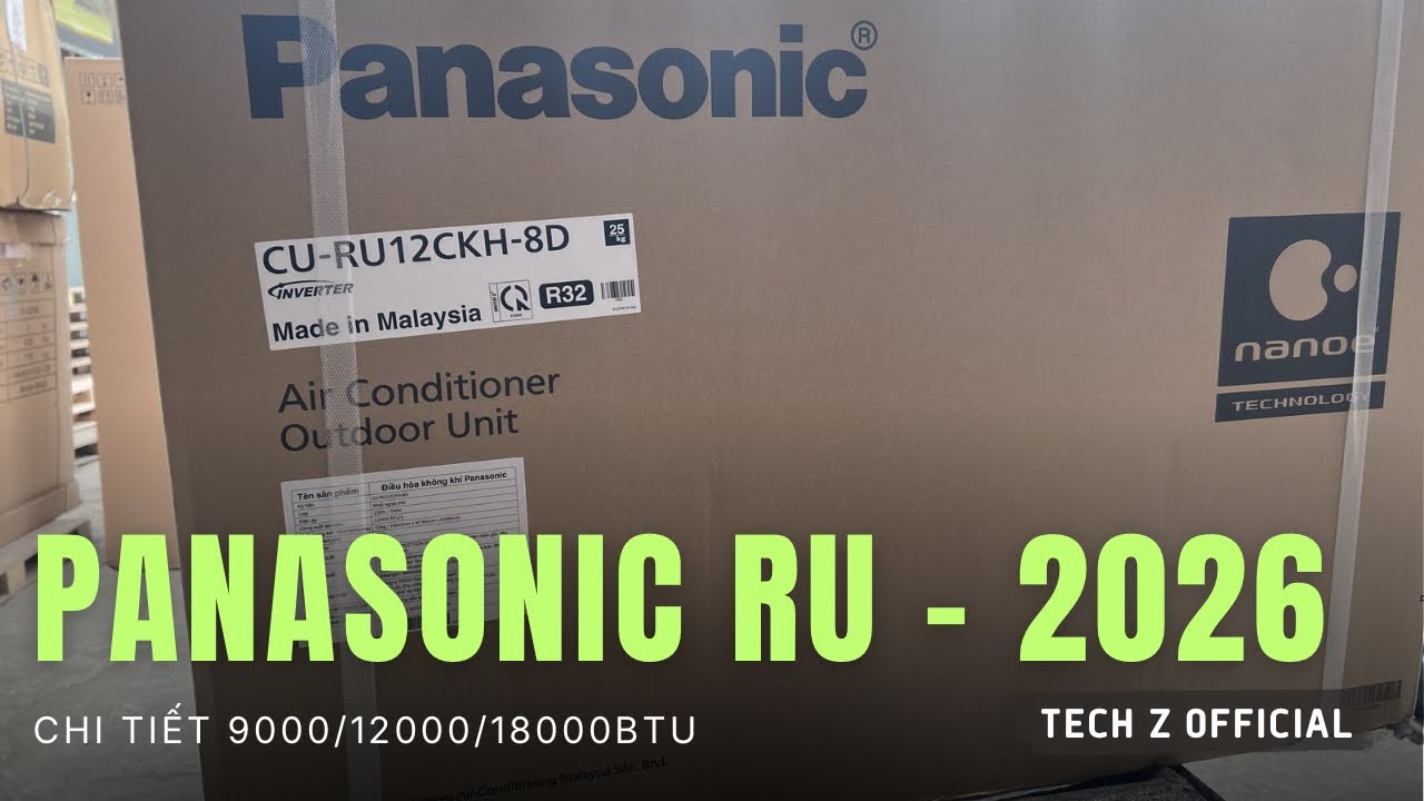 Panasonic RU Series 2026: RU9CKH, RU12CKH, RU18CKH Chất Lượng Ra Sao? Phân Tích Từng Model