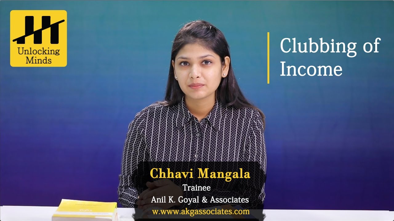 Understanding Clubbing of Income: Exploring the Tax Implications.