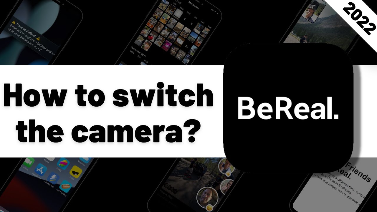 How can the camera be changed? | BeReal Tutorial 2022