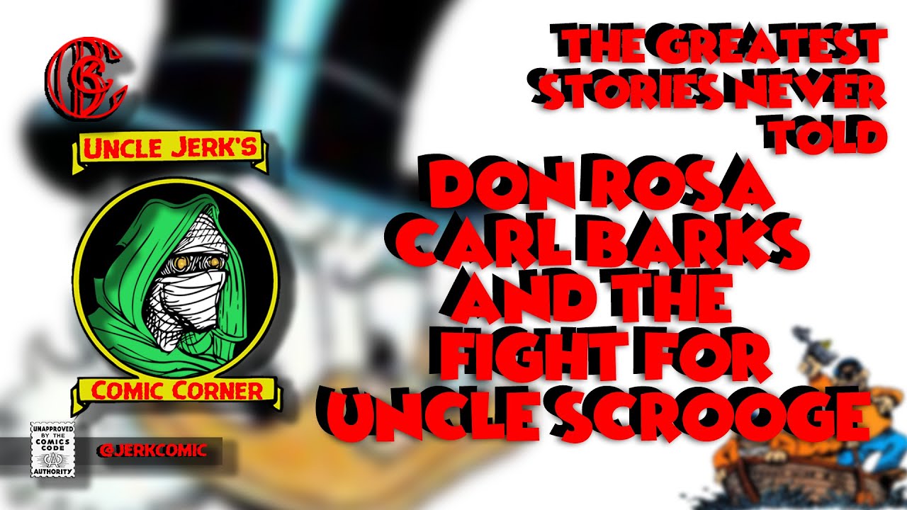 Don Rosa, Carl Barks and The Feud for Walt Disney's Uncle Scrooge Legacy