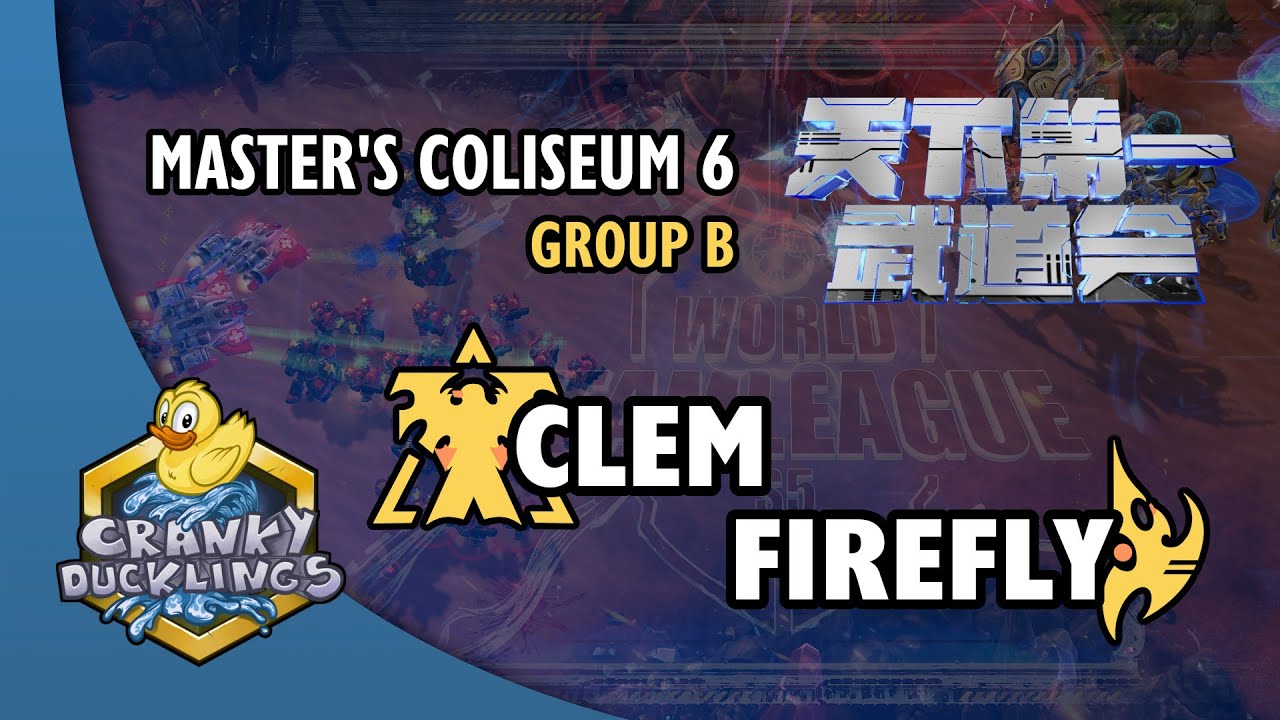 Clem vs Firefly - TvP | Master's Coliseum 6: Group B Day 1 | StarCraft 2 Tournament