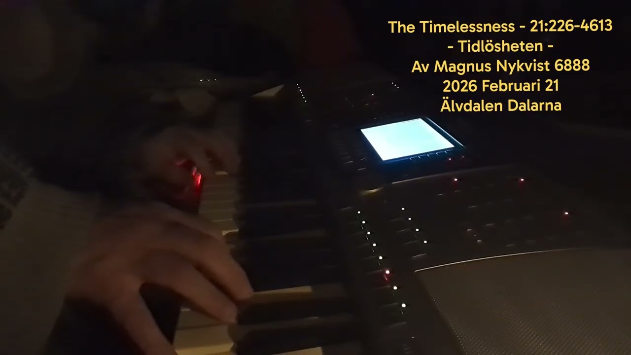 ⏬⏬ - The Timelessness... - Av Magnus Nykvist 6888 🎹🎵 💐🌻🍀🌻💐 - 2026 Februari 21 - Älvdalen Dalarna 