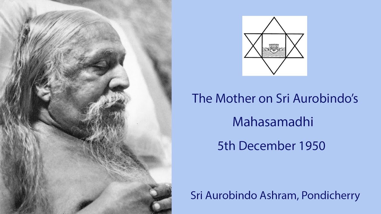 The Mother on Sri Aurobindo's Mahasamadhi 5th Dec 1950
