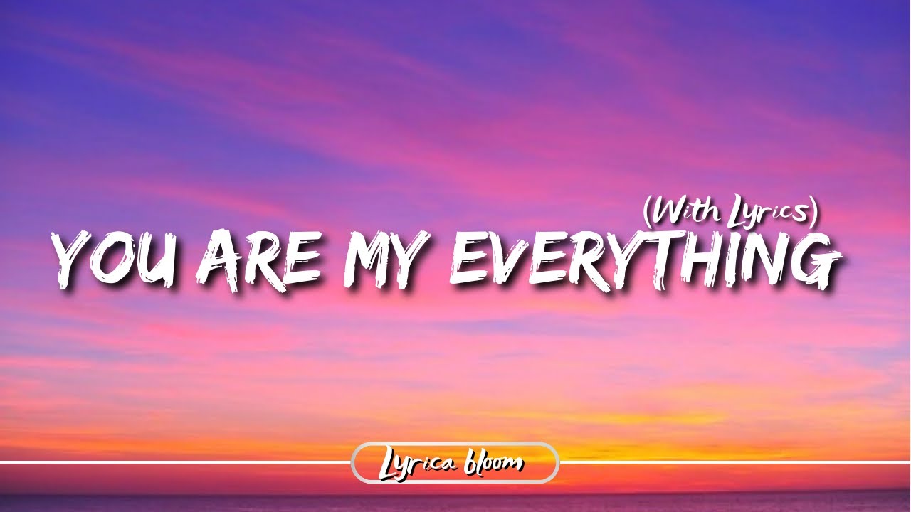You Are My Everything ❤️ Romantic Love Song With Lyrics | Emotional Heart Touching Music