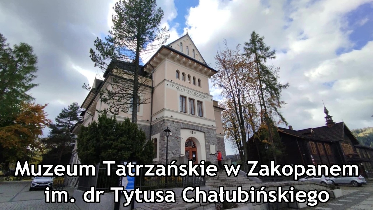 Muzeum Tatrzańskie im. Dra Tytusa Chałubińskiego - Zakopane