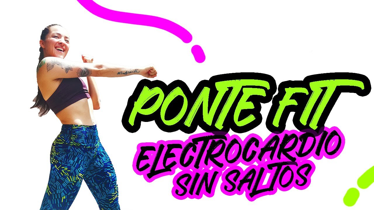 PONTE FIT: Electro Cardio SIN SALTOS - BAJO IMPACTO - NO JUMPING low impact class- Natalia Vanq