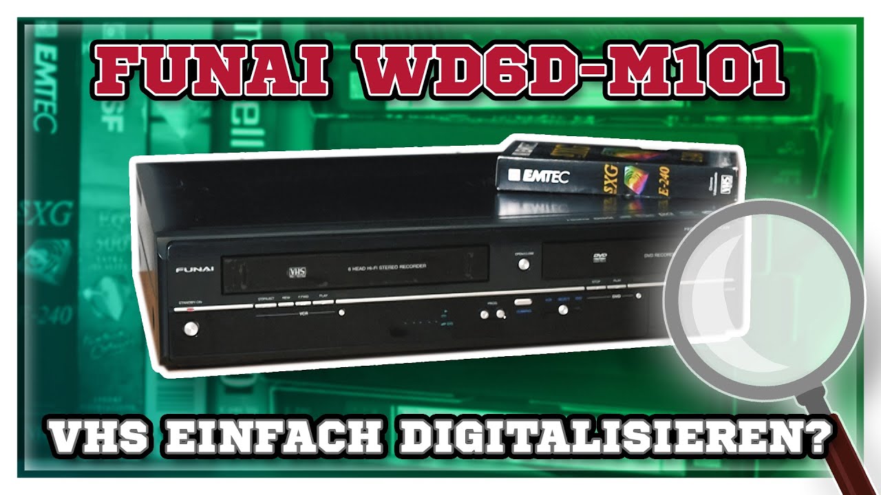 VHS Kassetten einfach digitalisieren? Funai WD6D-M101