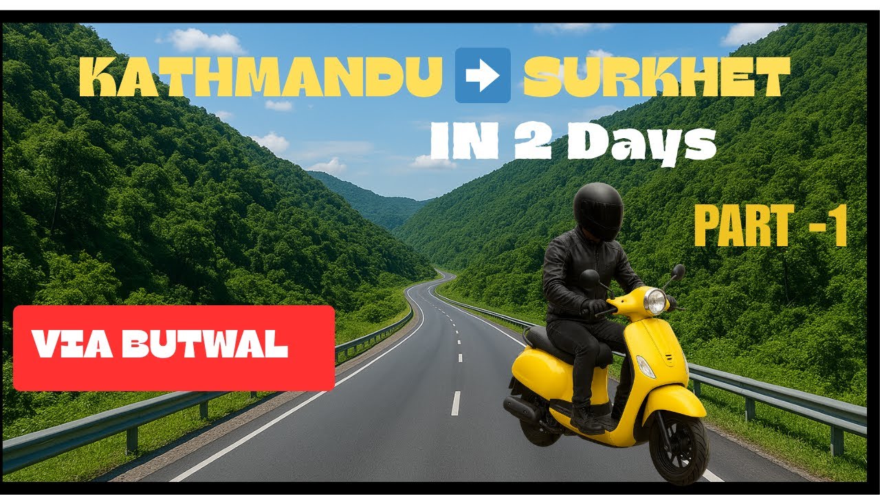 Kathmandu to Surkhet via Butwal | 2 Days Epic Nepal Road Trip Vlog 2025 | Part -1