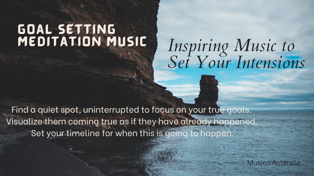 Goal Setting Meditation and Visualization Relaxation Music