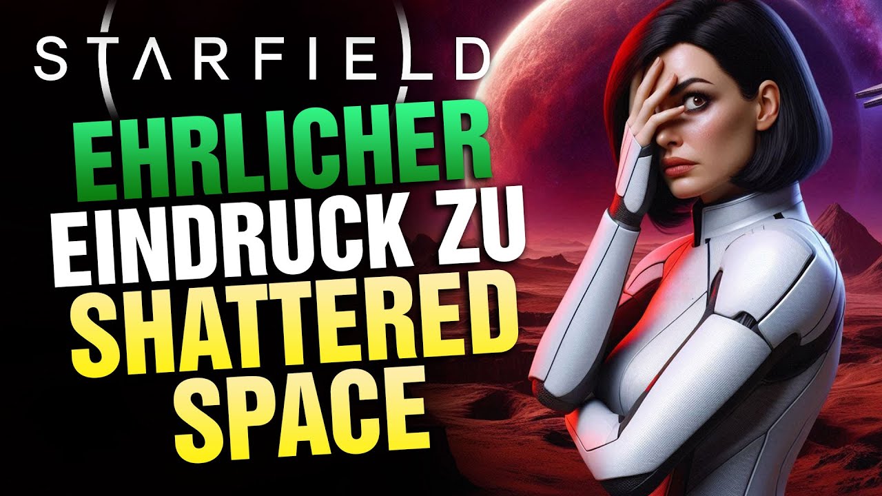Kreativ am Ende - Starfield DLC Shattered Space