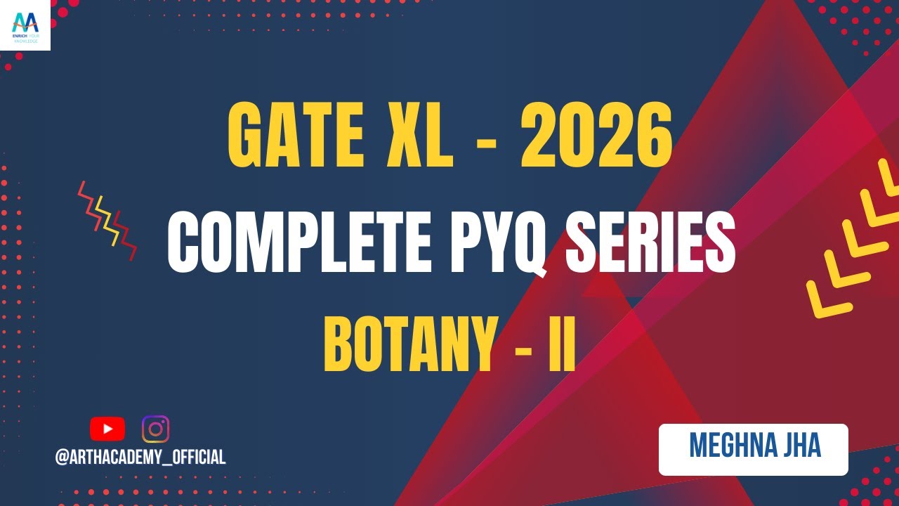 GATE - XL 2026 | Complete PYQ Series - Botany (Part II) | Meghna Jha