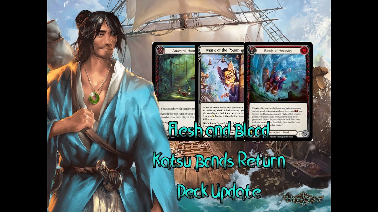 Bonds IS Back! || Flesh and Blood Katsu Deck Update