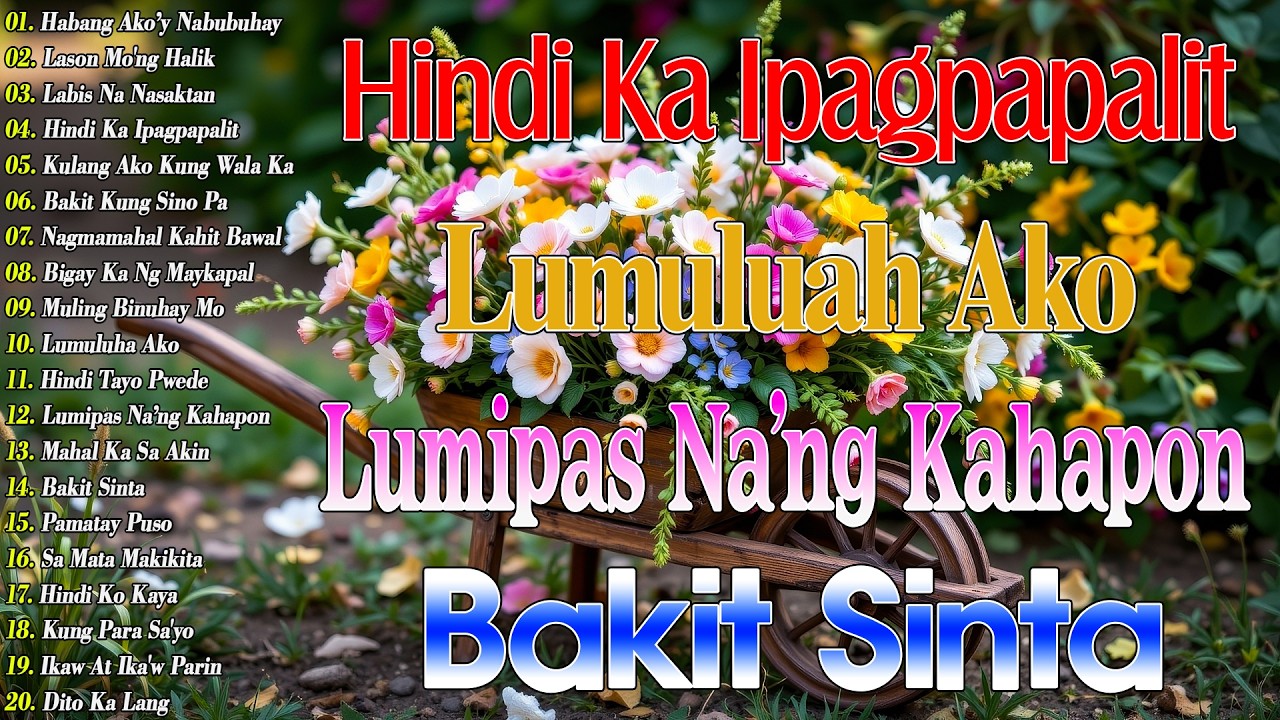 Habang Ako'y Nabubuhay 💖 Lason Mo’ng Halik || Best Of OPM Love Songs 2025 || Tagalog Love Songs 2026