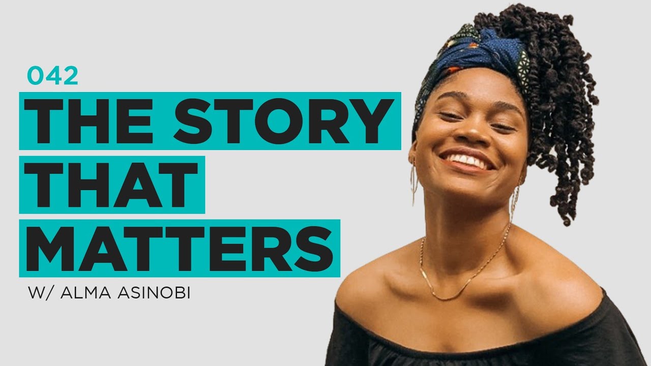 The Story That Matters w/ Alma Asinobi - The Simple Creative 042