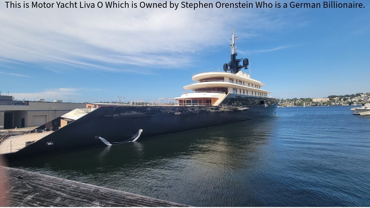 Today I Went and Saw the Biggest Yacht in Seattle at the Moment Called Liva O